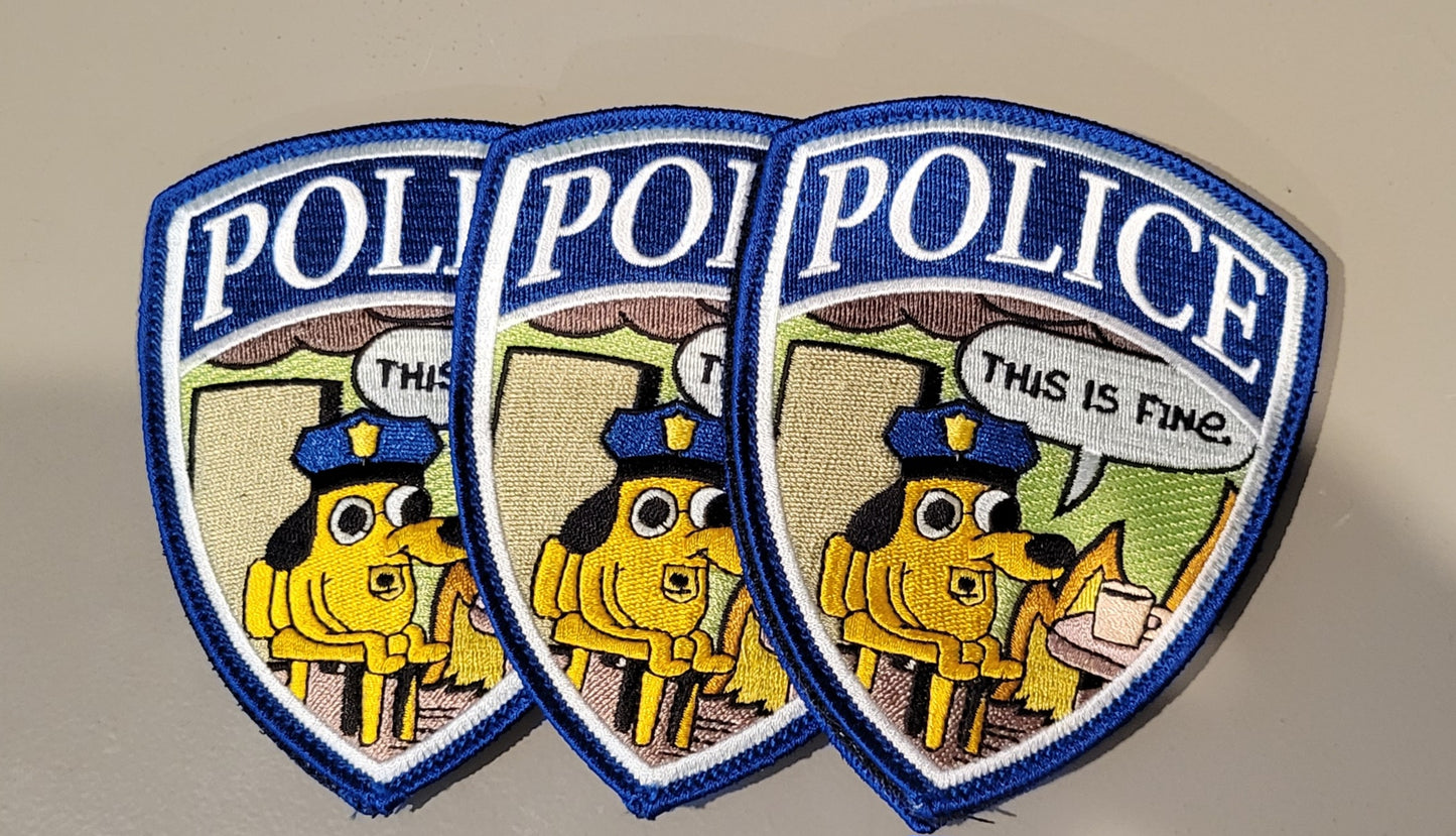 "This is Fine" Police Patch