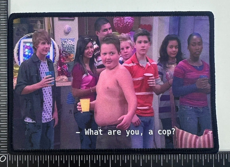 Gibby - "What Are You, A Cop?" Printed Patch