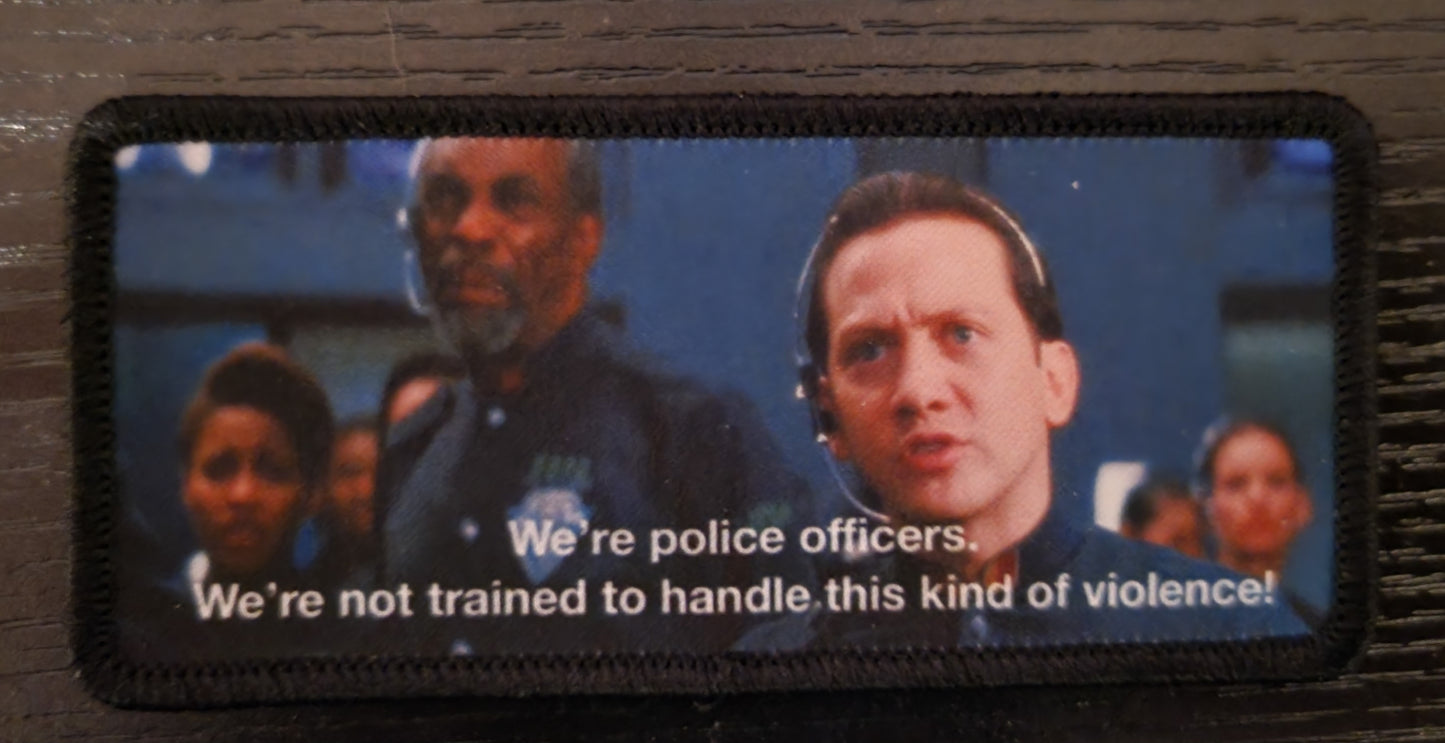 We're Police Officers! We're Not Trained to Handle This Kind of Violence! Demolition Man Inspired Patch